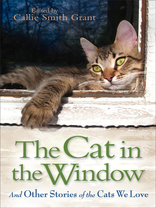 Title details for The Cat in the Window by Callie Smith Grant - Available